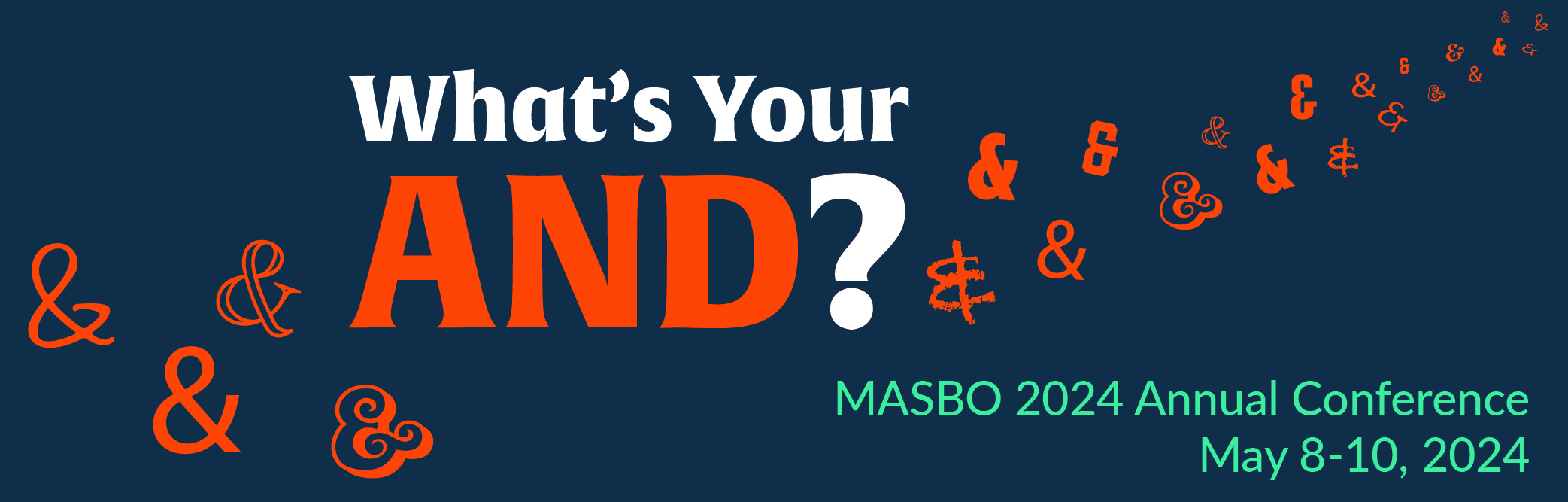 MASBO Annual Conference - What's your AND?